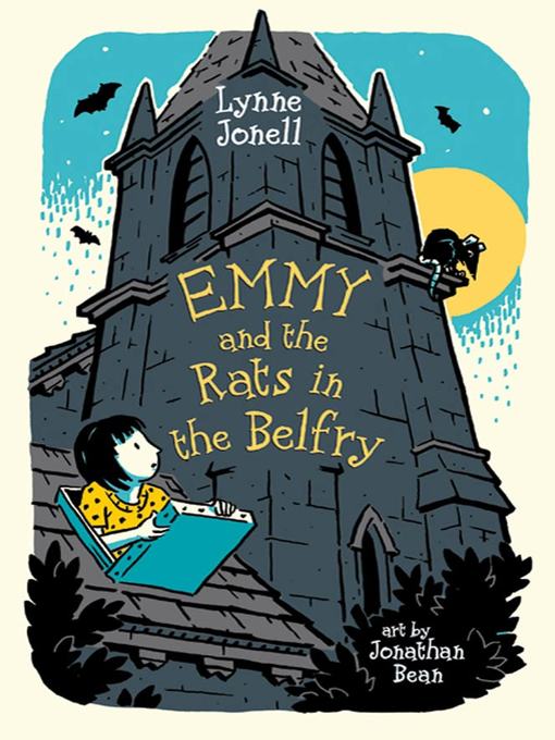 Title details for Emmy and the Rats in the Belfry by Lynne Jonell - Wait list